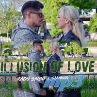 Radu Sirbu & Sianna - Illusion Of Love (Video 2021)