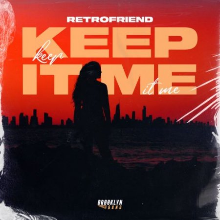 RETROFRIEND - Keep it Me