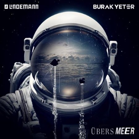 Till Lindemann Burak Yeter, Till Lindemann & Burak Yeter - Übers Meer (Radio Edit)