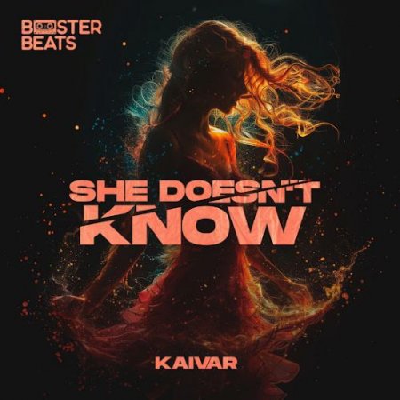 Kaivar - She Doesn't Know