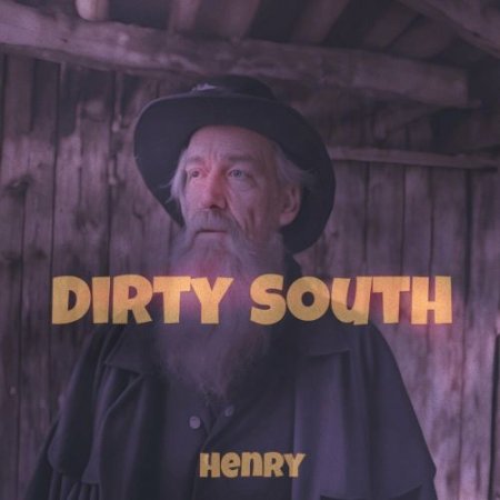 Dirty South feat. Steve Joines - Henry
