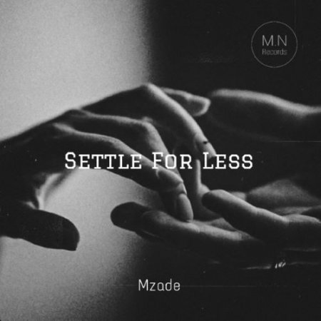 Mzade - Settle for Less