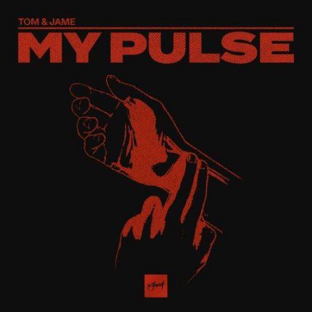 Tom & Jame - My Pulse