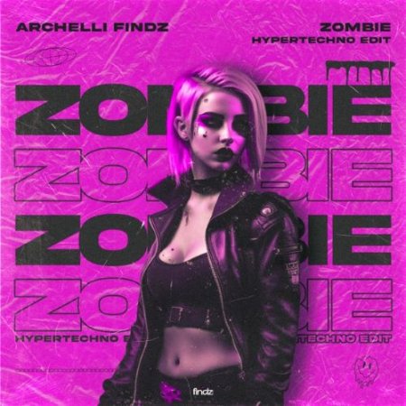 Archelli Findz - Zombie (Hypertechno Edit)