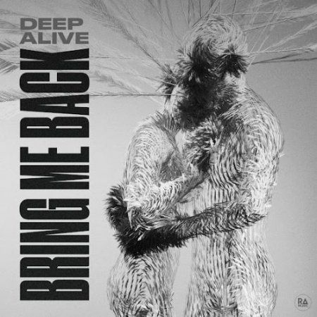 Deep Alive - Bring Me Back
