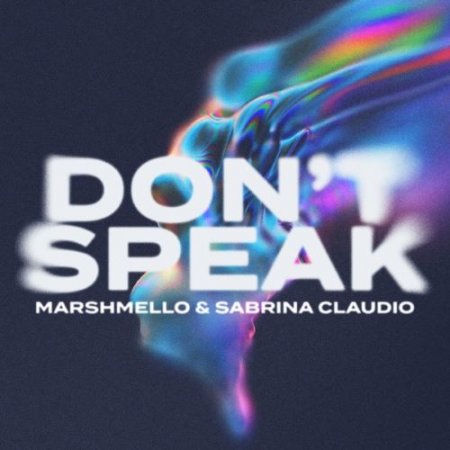 Marshmello & Sabrina Claudio - Dont Speak