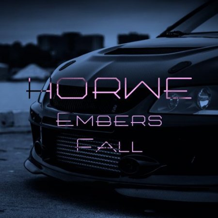 Horwe - Embers Fall