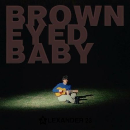 Alexander 23 - Brown Eyed Baby