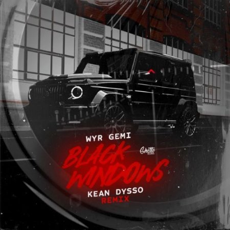 WYR GEMI & KEAN DYSSO - Black Windows (Kean Dysso Remix)