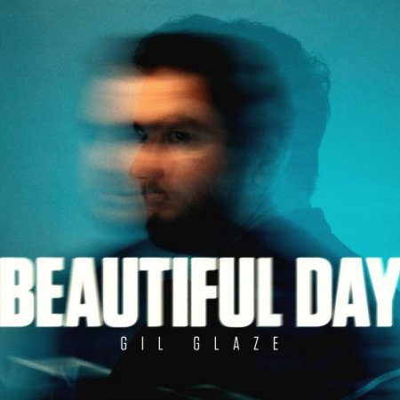 Gil Glaze - Beautiful Day