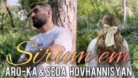 ARO-ka & Seda Hovhannisyan - Sirum Em (2024)