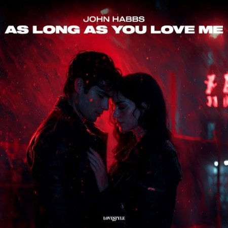 John Habbs - As Long As You Love Me