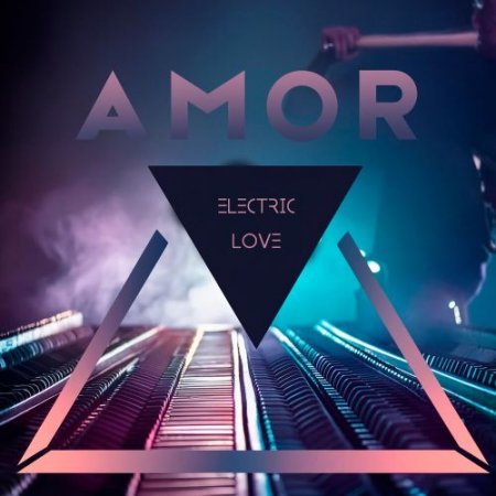 AMOR - Electric Love