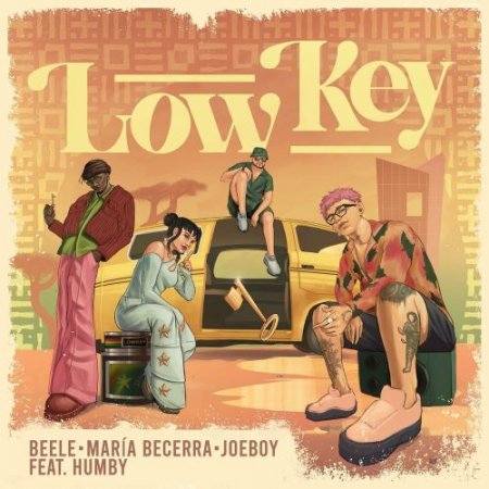 Beele & Maria Becerra & Joeboy feat. Humby - Low Key