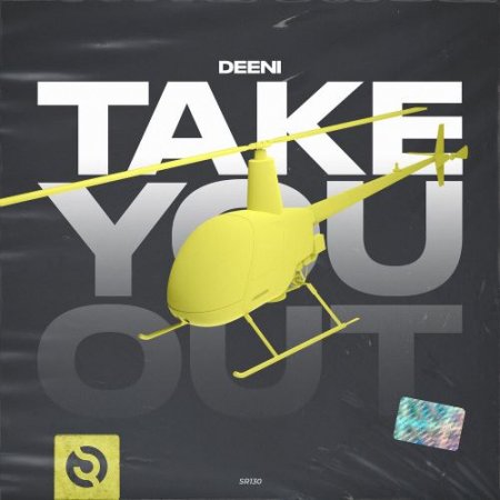 DeeNi - Take You Out