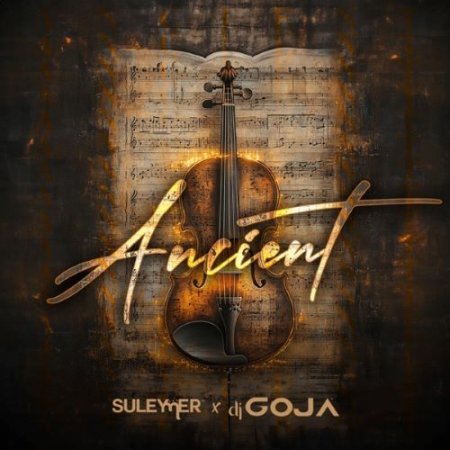 Suleymer & DJ Goja - Ancient