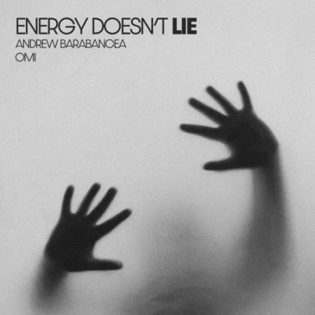 Andrew Barabancea feat. Omi - Energy Doesnt Lie