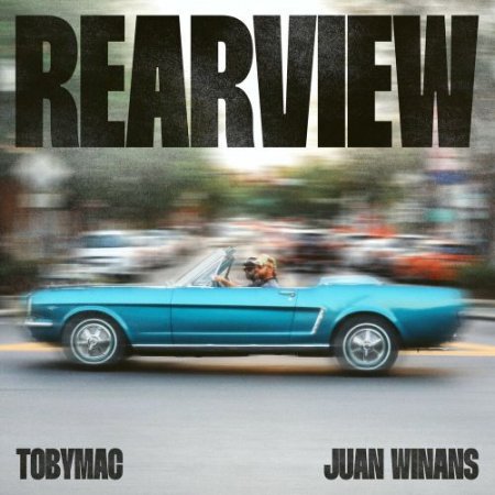 TobyMac feat. Juan Winans - Rearview