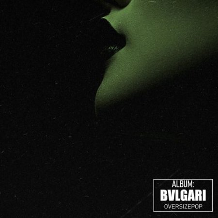 OVERSIZEPOP - BVLGARI