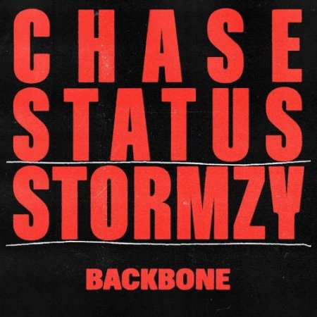 Chase & Status & Stormzy - BACKBONE [Explicit]