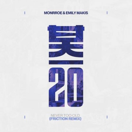 Emily Makis & Monrroe - Never Too Old (Friction Remix)