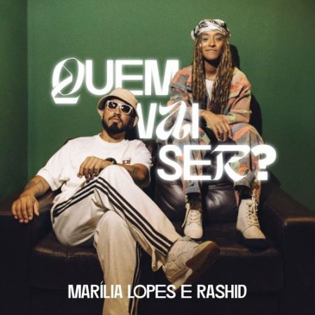 Marilia Lopes feat. Rashid & CANETARIA - Quem Vai Ser