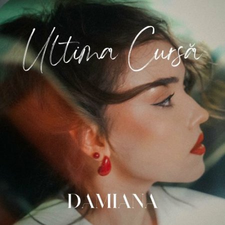 Damiana - Ultima Cursa