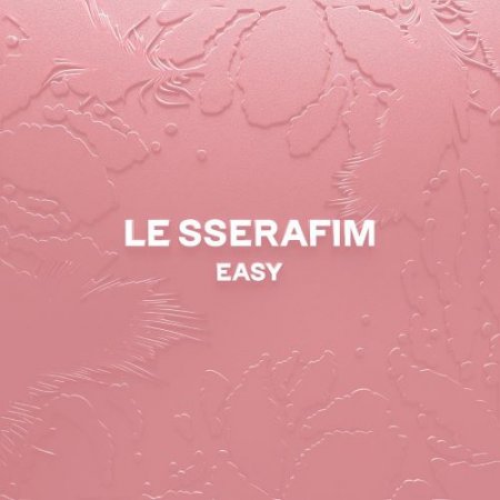 LE SSERAFIM - EASY (Sped Up ver.)